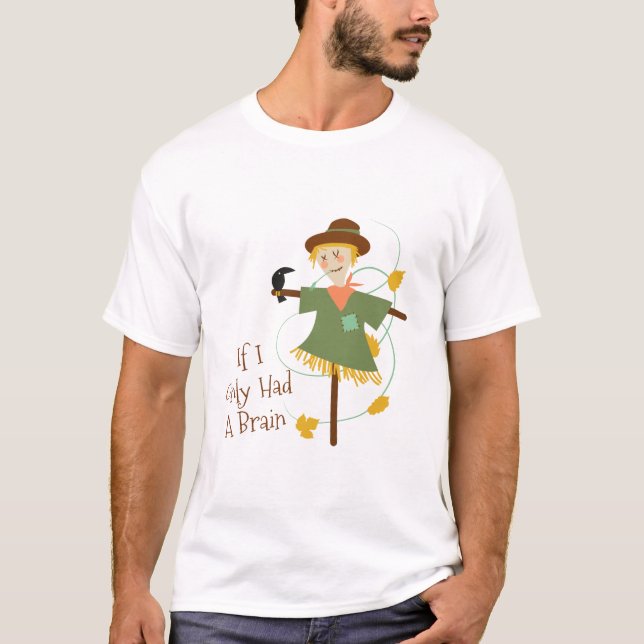 T-shirt Si seulement J'Avais Un Cerveau (Devant)
