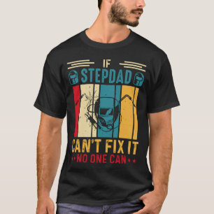 T-shirt Si STEPDAD ne parvient pas à le réparer, personne