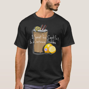T-shirt Si Thé Sucré Cant Fixer Il Style Sud