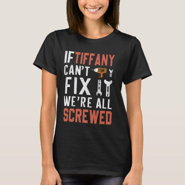T-shirt Si Tiffany ne peut pas le réparer, nous sommes tou (Devant)
