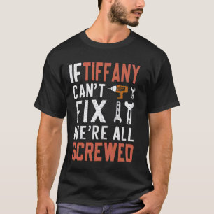 T-shirt Si Tiffany ne peut pas le réparer, nous sommes tou