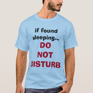 T-shirt "Si trouvé le sommeil, ne touchent pas" au T-shir