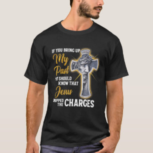 T-shirt Si Tu Apprends Mon Passé, Tu Devrais Connaître Le