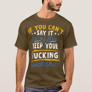 T-shirt Si Tu Ne Peux Pas Le Dire À Mon Visage