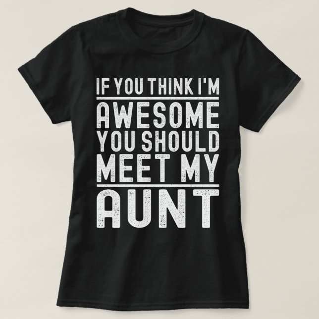 T-shirt Si tu penses que je suis génial, tu devrais rencon (Design devant)