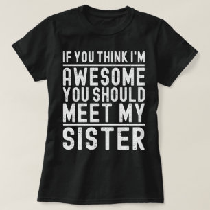 T-shirt Si tu penses que je suis génial, tu devrais rencon