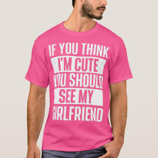 T-shirt Si tu penses que je suis mignonne, tu devrais voir