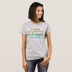 T-shirt Si un mec me frappait, je le racontais