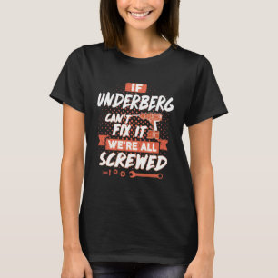 T-shirt Si UNDERBERG ne peut pas le réparer, nous sommes t