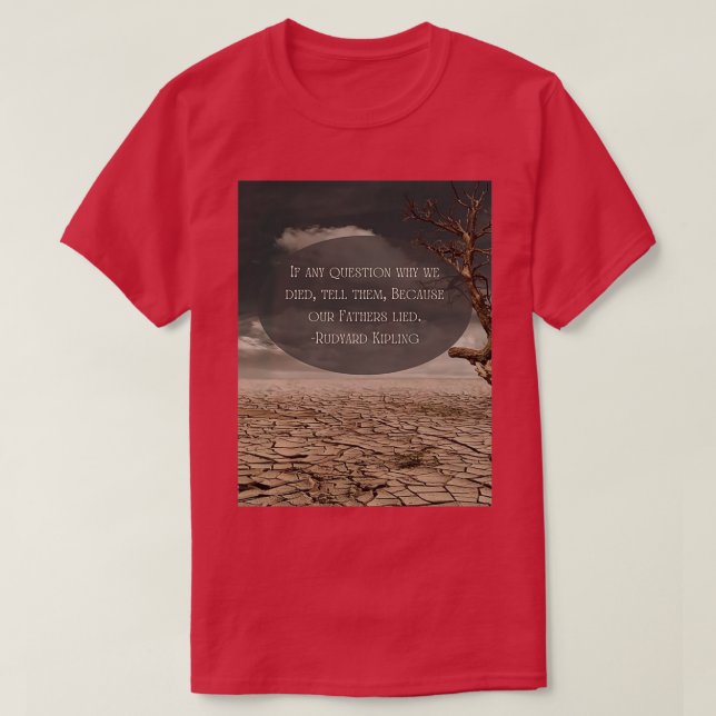T-shirt Si Une Question Pourquoi Nous Avons Mort Rudyard K (Design devant)