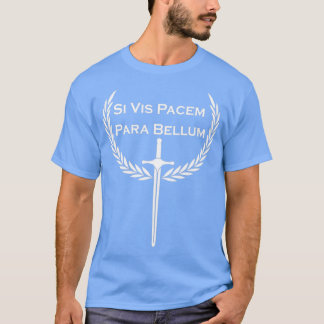 T-shirt Si Vis Pacem Para Bellum Latin phrase