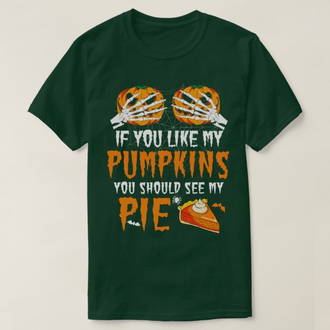 T-shirt Si Vous Aimez Mes Citrouilles, Vous Devriez Voir M (Design devant)