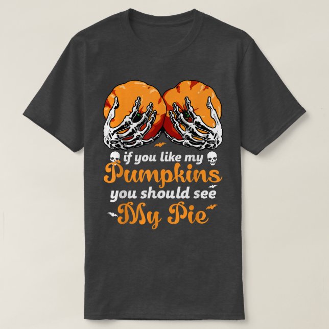 T-shirt Si Vous Aimez Mes Citrouilles, Vous Devriez Voir M (Design devant)
