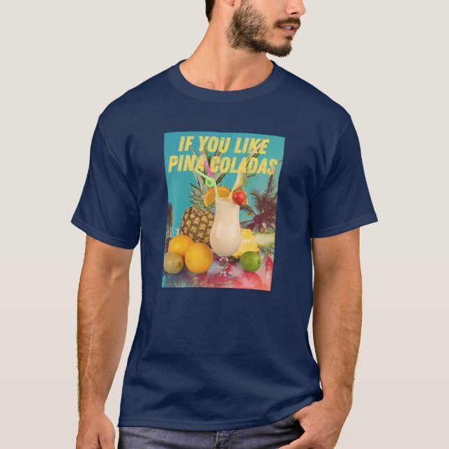T-shirt Si Vous Aimez Pina Coladas Funny Summer Cocktail P (Devant)