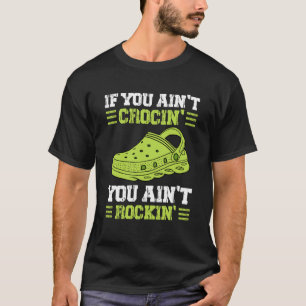 T-shirt Si Vous Avez Aint Crocin Vous Aint Rockin Cadeau V