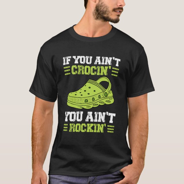 T-shirt Si Vous Avez Aint Crocin Vous Aint Rockin Cadeau V (Devant)