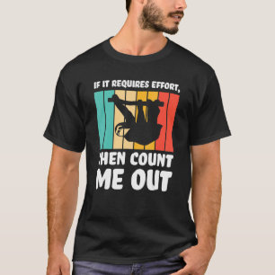 T-shirt si vous avez besoin d'effort comptez-moi sur Lazy 