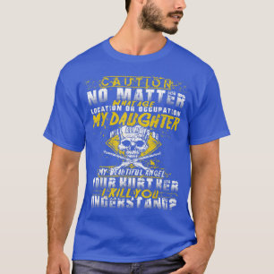 T-shirt Si Vous Avez Blessé Ma Fille Don Pour Hommes Fête