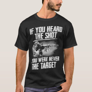 T-shirt Si Vous Avez Entendu Le Tir Vous N'Avez Jamais Ét