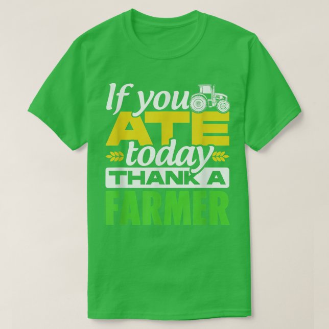 T-shirt Si Vous Avez Mangé Aujourd'Hui Merci Un Fermier Tr (Design devant)