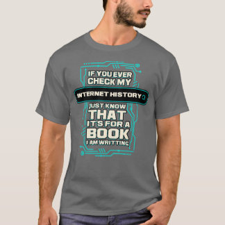 T-shirt Si Vous Avez Un Jour Vérifié Mon Historique Intern