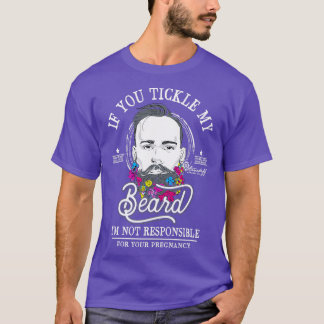 T-shirt Si vous chatouillez ma barbe Je ne suis pas respon