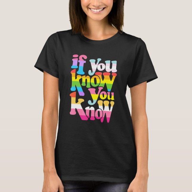 T-shirt Si Vous Connaissez Lgbt Gay Lesbian Pride Rainbo (Devant)