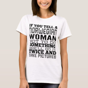 T-shirt si vous dites une femme norvégienne de ne pas