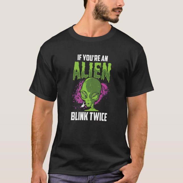 T-shirt Si vous êtes un Alien Blink Deux fois Astronome As (Devant)