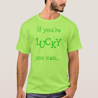 T-shirt Si vous êtes vous pouvez…, L C Y, U K