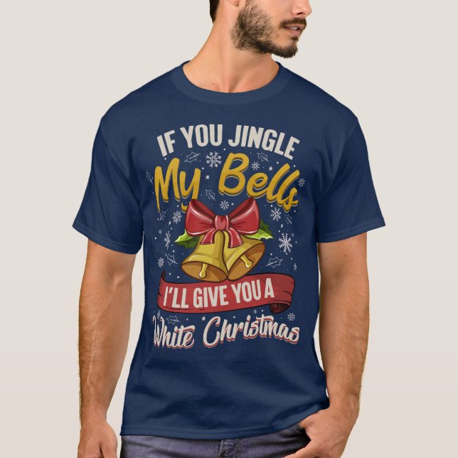 T-shirt Si Vous Jinglez Mes Cloches (Devant)