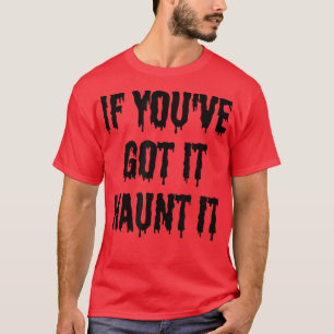 T-shirt Si vous l'avez hanté - Drôle Halloween éffrayant