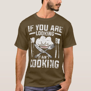T-shirt Si Vous Le Cherchez Aint Cuisine Drôle Cuisinier C