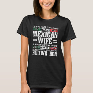 T-shirt si vous lisez cela signifie ma femme mexicaine Mex