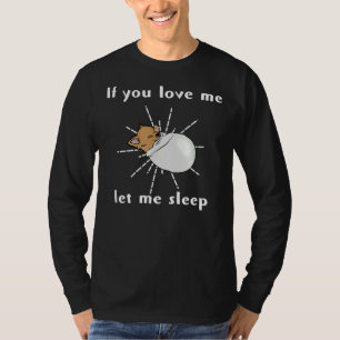 T-shirt Si Vous M'Aimez Laissez-Moi Dormir Lazy Sleepy Fat