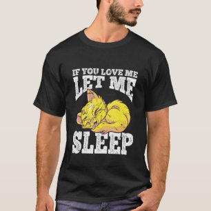 T-shirt Si vous m'aimez laissez-moi dormir Matinée Muffle