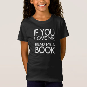 T-Shirt Si vous m'aimez Lisez-moi un livre