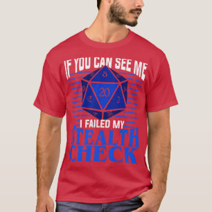 T-shirt Si Vous Me Voyez, J'Ai Échoué Mon Contrôle Inactif