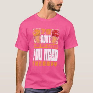 T-shirt Si vous n'aimez pas la crème glacée vous avez beso