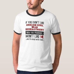 T-shirt Si vous n'aimez pas la reconstitution de la guerre