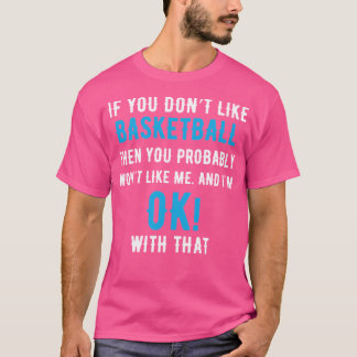 T-shirt Si Vous N'Aimez Pas Le Basket, Vous Avez Probablem