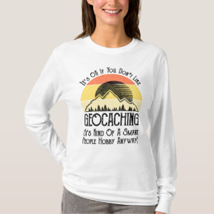 T-shirt Si vous n'aimez pas le géocaching