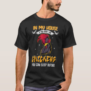 T-shirt Si vous n'aimez pas les poules, vous pouvez dormir