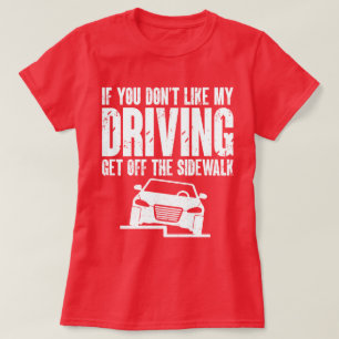 T-shirt Si Vous N'Aimez Pas Ma Conduite Descendez Du Trott