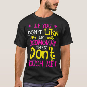 T-shirt Si Vous N'Aimez Pas Mon Dieu Maman Drôle Godmère G