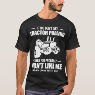 T-shirt Si Vous N'Aimez Pas Tractor Pulling u2026 Tractor