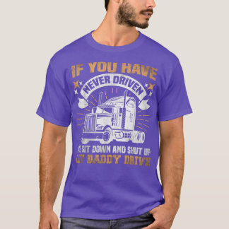 T-shirt Si vous n'avez jamais conduit un seul assis conduc