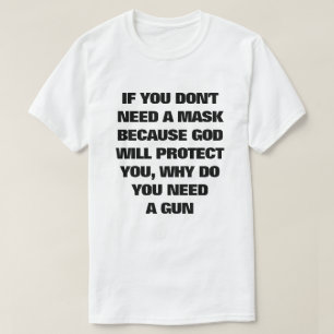 T-shirt Si vous n'avez pas besoin d'un masque, pourquoi av