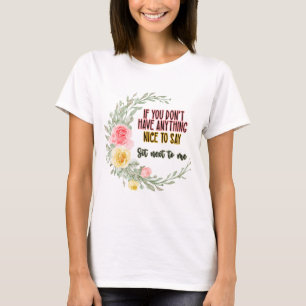 T-shirt Si Vous N'Avez Rien De Génial À Dire Asseyez-Vous 