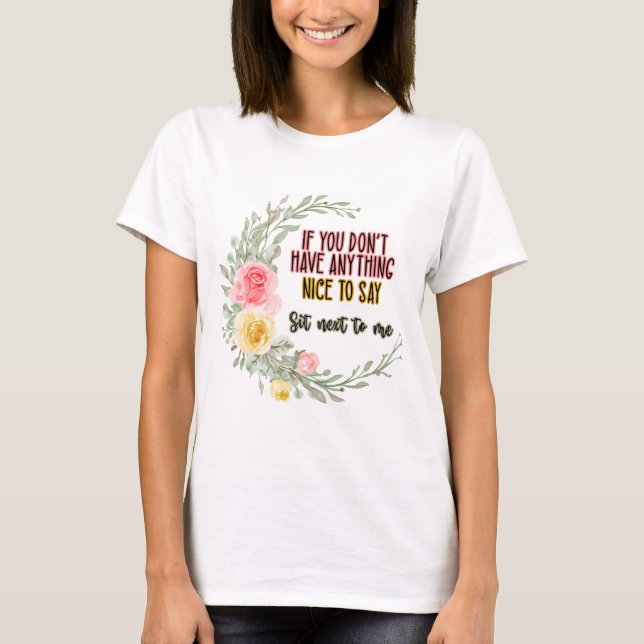 T-shirt Si Vous N'Avez Rien De Génial À Dire Asseyez-Vous  (Devant)